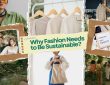 Why Fashion Needs to Be Sustainable