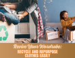 Revive Your Wardrobe: Recycle and Repurpose Clothes Easily