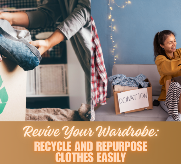 Revive Your Wardrobe: Recycle and Repurpose Clothes Easily