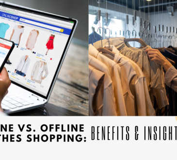 Online vs. Offline Clothes Shopping: Benefits & Insights