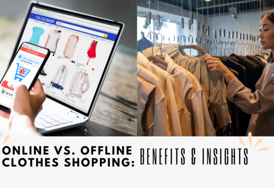 Online vs. Offline Clothes Shopping: Benefits & Insights