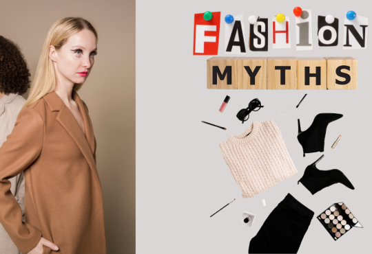 Top 10 Fashion Myths You Should Break Today