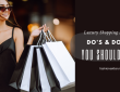 Luxury Shopping Etiquette: Do’s & Don’ts You Should Know