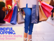 Mindful Shopping: Overcome Impulse Buying & Shop Smarter