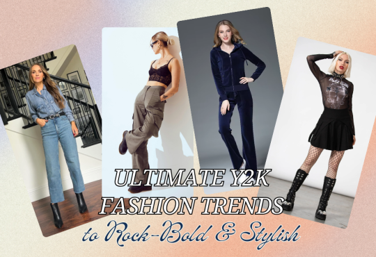 Ultimate Y2K Fashion Trends to Rock in 2025–Bold & Stylish